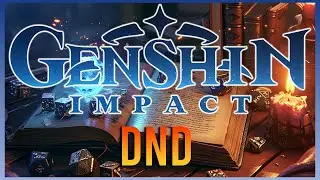 I Combined DND & GENSHIN