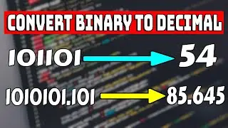 How to Convert Binary Numbers to Decimal - Binary to Decimal