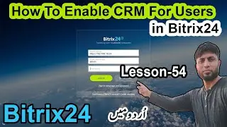 How To Enable CRM For Users in Bitrix24 | Bitrix24 | Lesson-54