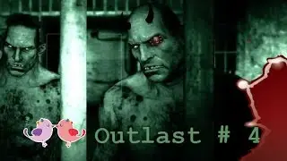 Outlast # 4 ДВА БРАТА АКРОБАТА