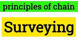 Principles of chain surveying| chain principles