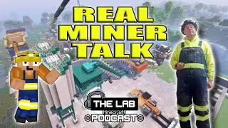 Real Miner Talk! |The Lab - A Minecraft Podcast Season 4 