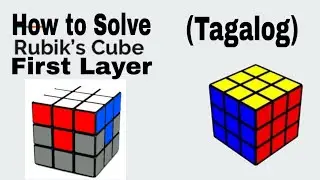 HOW TO SOLVE RUBIK'S CUBE FIRST LAYER (TAGALOG) PART 2