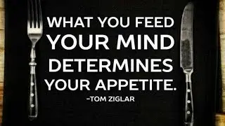 You Are What You Feed Your Mind