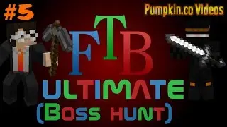 FTB ultimate (Boss hunt) | Part 5 | 10 Years later