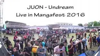JUON - Undream 360 Mangafest 2016