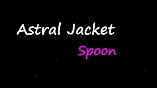 Spoon - Astral Jacket (Lyrics)