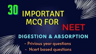Digestion and absorption important MCQ for NEET 2023 | ncert based biology mcqs |
