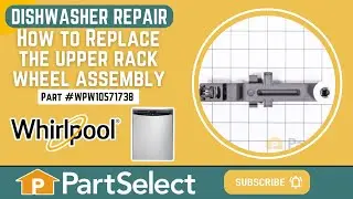 Whirlpool Dishwasher Repair - How to Replace the Upper Rack Wheel Assembly (Part # WPW10571738)