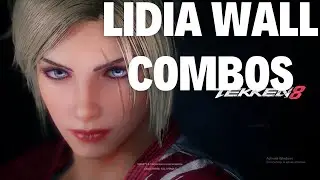 TEKKEN 8 LIDIA WALL COMBOS
