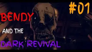 Bendy and the Dark Revival Прохождение #01=Бенди и Тёмное Возрождение Начало=