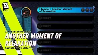 Exploration Another Moment of Relaxation - Zenless Zone Zero Walkthrough
