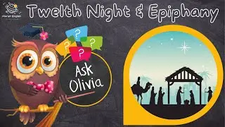 Ask Series | Twelfth Night and Epiphany