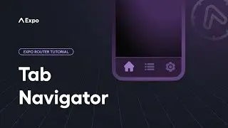 Using a Tab Navigator with Expo Router