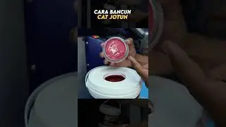 Cara bancuh Cat Jotun - Part 3/3