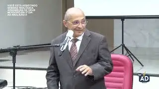 4° - Semana Teológica - 2° Dia - Pr. Rubem Varela - AD Abolição 4