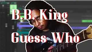 B.B. King - Guess Who (Cover)
