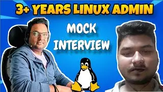 3+ Years Linux Admin or Linux Engineer or Application Support Live Mock Interview Session Part -2