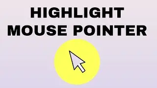 How to Highlight Mouse Pointer - Windows 10 | Easy & Fast