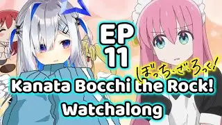 [Hololive Watchalong] Amane Kanata watch Bocchi the Rock! EP11 ぼっち・ざ・ろっく