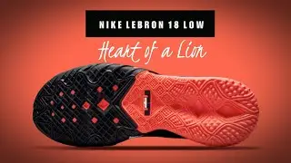 HEART OF A LION 2021 Nike Lebron 18 Low DETAILED LOOK + PRICE