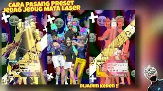 TUTORIAL CARA PASANG PRESET JEDAG JEDUG 3D MATA LASER TREND TIKTOK DJ RIAN.A