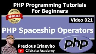 021 - PHP Spaceship Operators | PHP Tutorial for Beginners Full Course