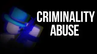 Criminality abuse