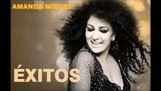 Lo Mejor de Amanda Miguel Sus Mejores Canciones