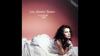 LORY BONNIE BIANCO - A Cry In The Night - TRADUCAO ATUALIZADA