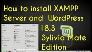 How to install XAMPP server and  WordPress in Linux Mint 18.3 Sylivia Mate Edition