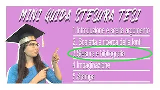 COME SCRIVERE UNA TESI - 3) STESURA E BIBLIOGRAFIA