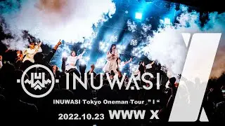 INUWASI Tokyo Oneman Tour〝 I 〟［LIVE MOVIE］