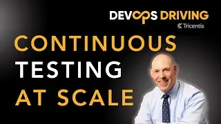 Scaling Up Continuous Testing: How To Test At Scale With DevOps