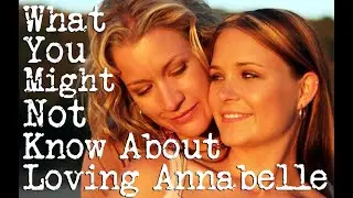 What you might not know about the film Loving Annabelle...