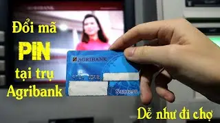 Đổi mật khẩu thẻ Agribank ngắn gọn, súc tích