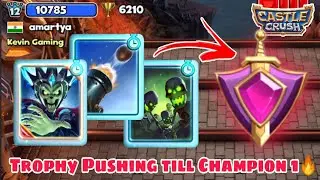Castle crush- Trophy Pushing Till Champion-1🔥 Using Full Forged Cannon Deck 🔥