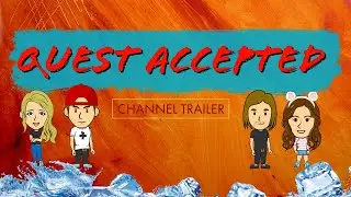 Quest Accepted Channel Trailer