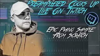 PreAmplified Makes An Epic Piano Sample From Scratch | Twitch Highlight