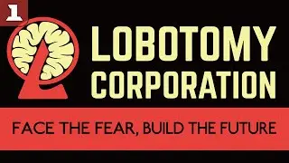 СОБЛЮДАЕМ УСЛОВИЯ СОДЕРЖАНИЯ [Lobotomy Corporation] #1