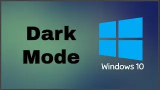 How to Enable Dark Mode in Windows 10
