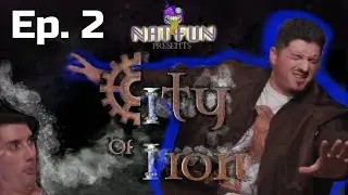'Hexagons and headaches' - CITY OF IRON - Ep.2 - Nat Fun - D&D actual play