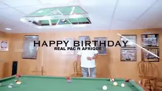 Real Pac ft Afrique - Birthday Party (Official Video)