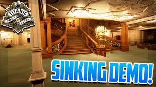 Titanic: Honor And Glory Sinking Demo!