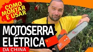 Como montar e usar a Motoserra Eletrica da China