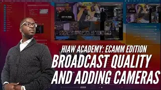 CONFIGURE BROADCAST QUALITY AND ADDING CAMERAS IN MULTIPLE WAYS | HIAW Academy: Ecamm Edition