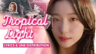 Kep1er - Tropical Light | Color Coded Lyrics and Line Distribution
