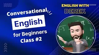 Conversational English for Beginners/Class #2