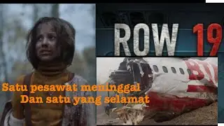 Film row 19 subs indo | kecelakaan pesawat yang menyisahkan satu yang selamat | menegangkan