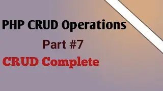 Complete CRUD operation in PHP with  MySQLi Part # 7 | PHP Tutorials in Hindi